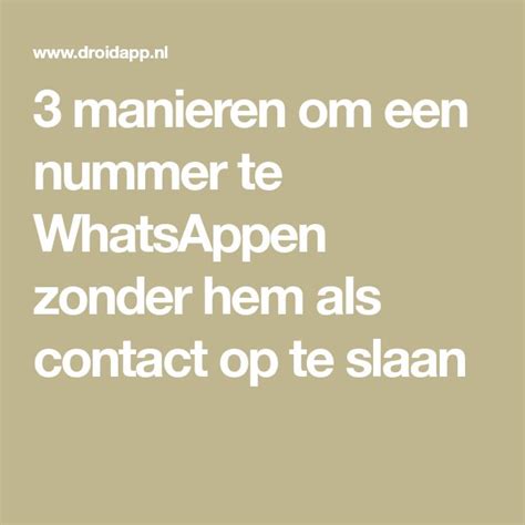 anoniem whatsapp versturen|3 manieren om een nummer te WhatsAppen zonder hem als